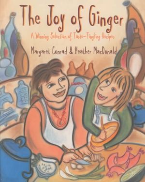 The Joy of Ginger: A Winning Selection of Taste-Tingling Recipes image number 0