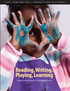 Reading, Writing, Playing, Learning: Finding the Sweet Spots in Kindergarten Literacy image number 0
