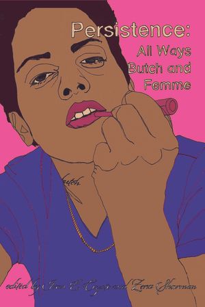 Persistence: All Ways Butch and Femme image number 0