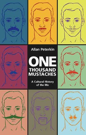 One Thousand Mustaches: A Cultural History of the Mo image number 0