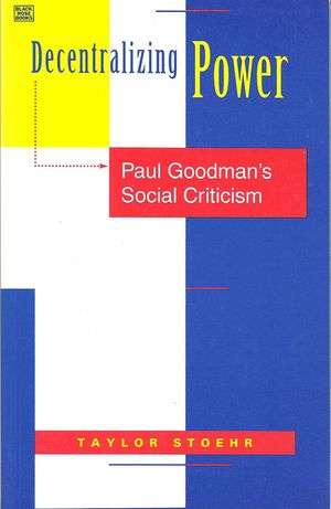 Decentralizing Power: Paul Goodman's Social Criticism image number 0