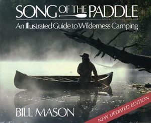 Song of the Paddle: An Illustrated Guide to Wilderness Camping image number 0