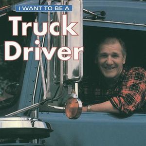 I Want to Be a Truck Driver image number 0