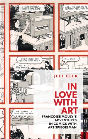 In Love with Art: Fran&ccedil;oise Mouly's Adventures in Comics with Art Spiegelman image number 0