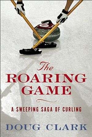 The Roaring Game: The Sweeping Saga of Curling image number 0