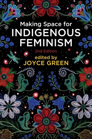 Making Space for Indigenous Feminism, 2nd Edition image number 0