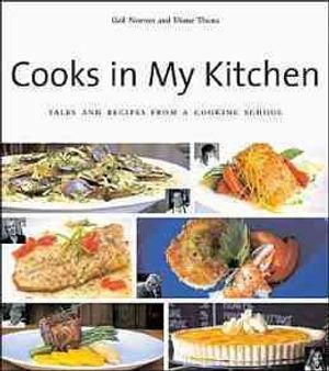 Cooks in My Kitchen : Tales and Recipes from a Cooking School image number 0