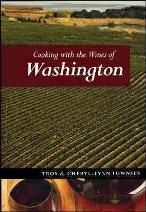 Cooking With the Wines of Washington image number 0