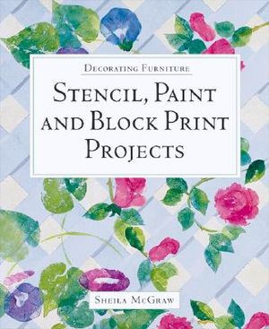 Decorating Furniture: Stencil, Paint and Block Print Projects image number 0