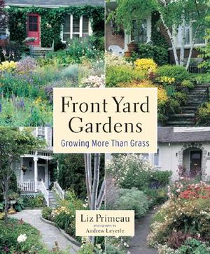 Front Yard Gardens: Growing More Than Grass image number 0