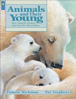 Animals and Their Young: How Animals Produce and Care for Their Babies image number 0
