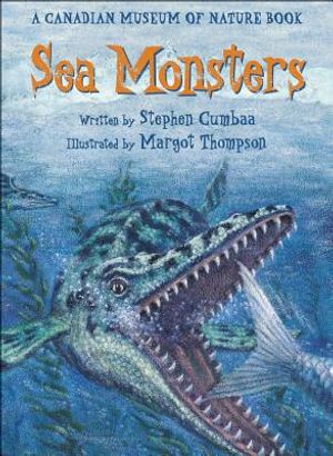 Sea Monsters: A Canadian Museum of Nature Book image number 0