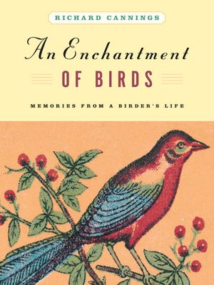 An Enchantment of Birds: Memories from a Birder's Life image number 0