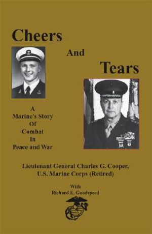 Cheers and Tears: A Marine's Story of Combat in Peace and War image number 0
