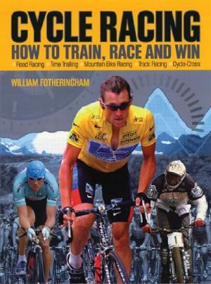 Cycle Racing: How to Train, Race and Win image number 0