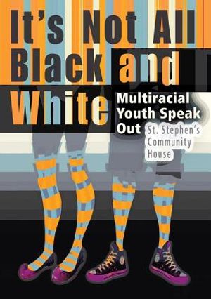 It's Not All Black and White: Multiracial Youth Speak Out image number 0
