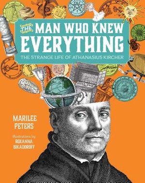The Man Who Knew Everything: The Strange Life of Athanasius Kircher image number 0