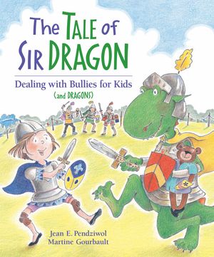 The Tale of Sir Dragon: Dealing with Bullies for Kids (and Dragons) image number 0