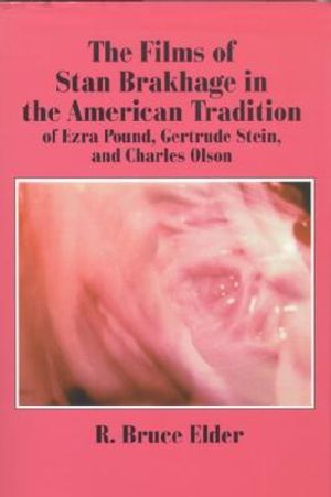 The Films of Stan Brakhage in the American Tradition of Ezra Pound, Gertrude Stein and Charles Olson image number 0