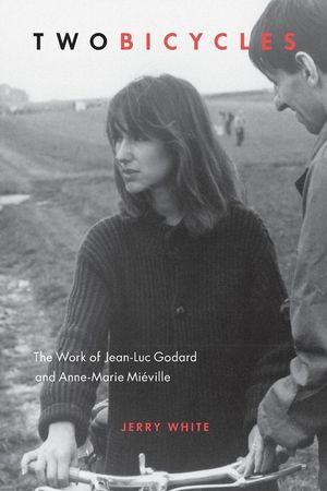 Two Bicycles: The Work of Jean-Luc Godard and Anne-Marie Mi&eacute;ville image number 0