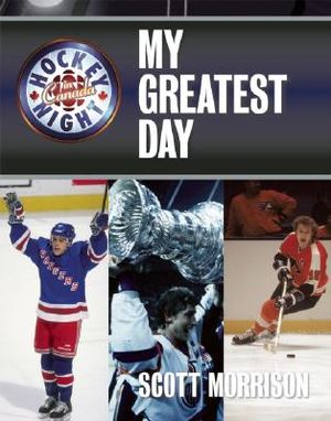 Hockey Night in Canada: My Greatest Day: 50 People, 50 Great Moments image number 0