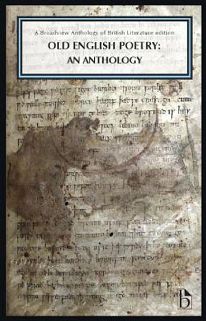 Old English Poetry: An Anthology: A Broadview Anthology of British Literature Edition image number 0
