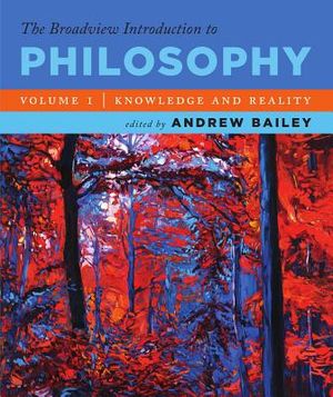 The Broadview Introduction to Philosophy Volume I: Knowledge and Reality image number 0