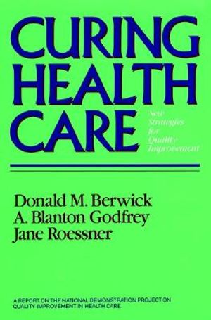 Curing Health Care: New Strategies for Quality Improvement image number 0