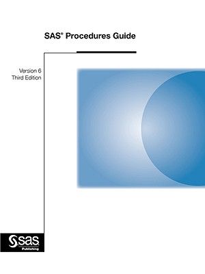 SAS Procedures Guide, Version 6, Third Edition image number 0