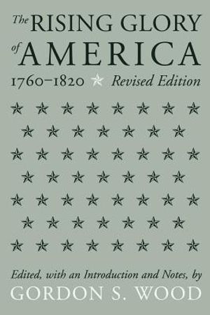 The Rising Glory of America, 1760-1820 image number 0