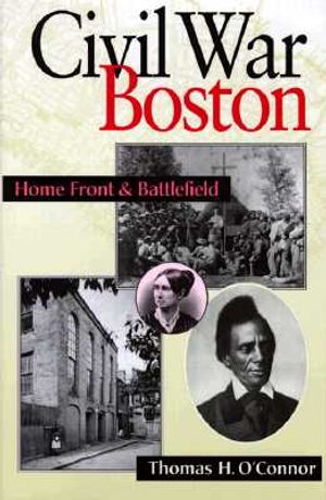 Civil War Boston: Readings on Early American History image number 0