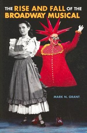 The Rise and Fall of the Broadway Musical, Used Trade Paperback | ISBN ...