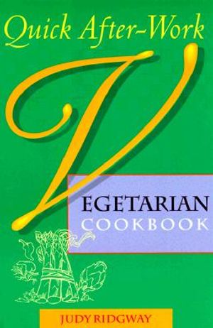 Quick After-Work Vegetarian Cookbook image number 0