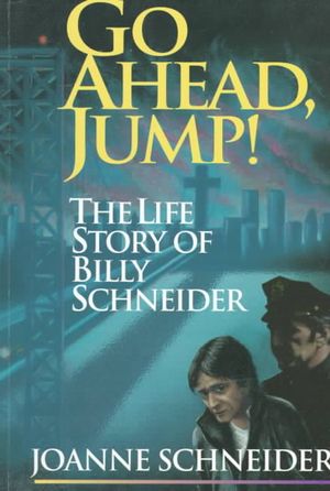 Go Ahead, Jump!: The Life Story of Billy Schneider image number 0