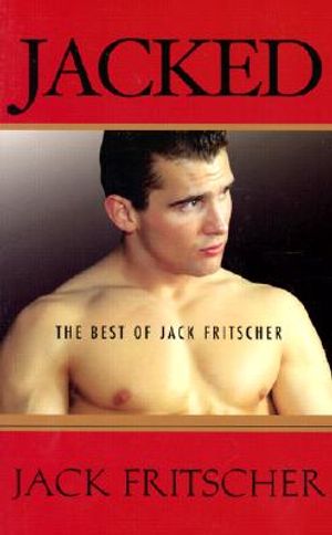 Jacked: The Best of Jack Fritscher image number 0