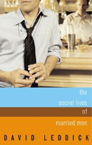 The Secret Lives of Married Men: Interviews with Gay Men Who Played It Straight image number 0