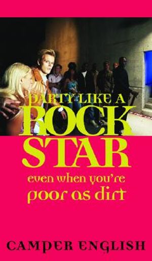 Party Like a Rockstar: Even When You're Poor as Dirt image number 0