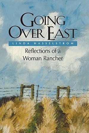 Going Over East: Reflections of a Woman Rancher image number 0