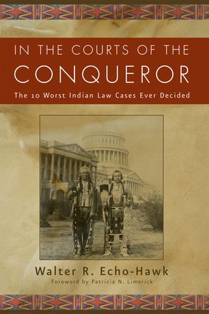 In the Courts of the Conquerer: The 10 Worst Indian Law Cases Ever Decided image number 0