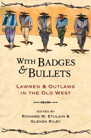 With Badges and Bullets: Lawmen and Outlaws in the Old West image number 0