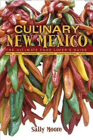 Culinary New Mexico: The Ultimate Food Lover's Guide image number 0
