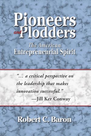 Pioneers and Plodders: The American Entrepreneurial Spirit image number 0