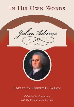John Adams: In His Own Words image number 0
