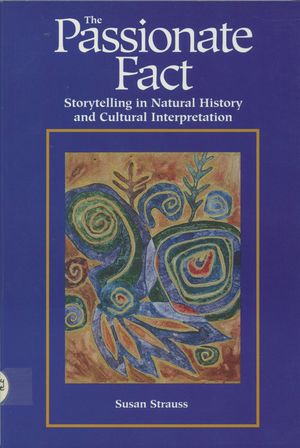 Passionate Fact: Storytelling in Natural History and Cultural Interpretation image number 0