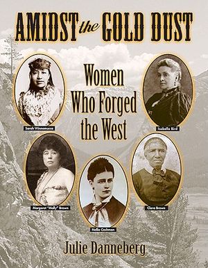 Amidst the Gold Dust: Women Who Forged the West image number 0