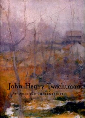 John Henry Twachtman: An American Impressionist image number 0