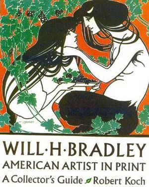 Will H. Bradley American Artist in Print: A Collector's Guide image number 0