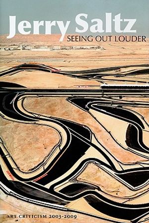 Seeing Out Louder: Art Criticism 2003-2009 image number 0