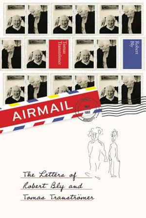 Airmail: The Letters of Robert Bly and Tomas Transtromer image number 0