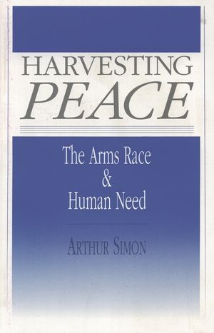Harvesting Peace: The Arms Race and Human Need image number 0
